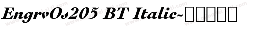 EngrvOs205 BT Italic字体转换